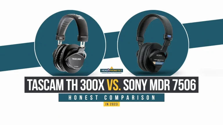 Tascam TH 300X Vs. Sony MDR 7506 - Headphonetic.com