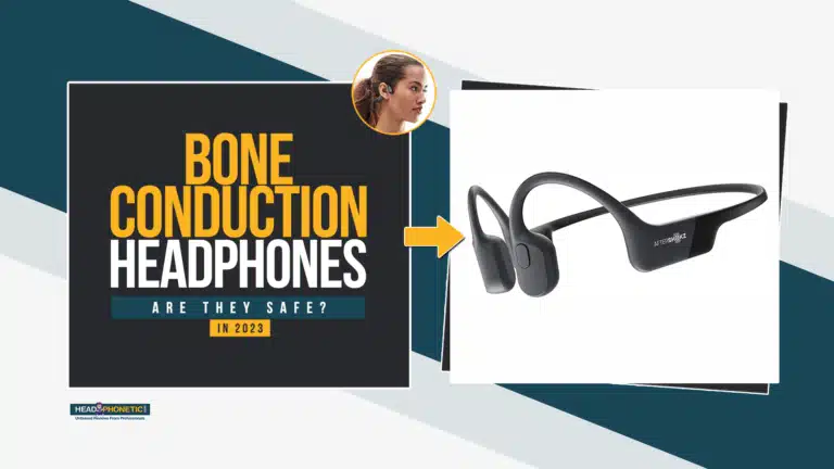 Bone Conduction Headphones | Are They Safe? Let’s Discuss In 2023