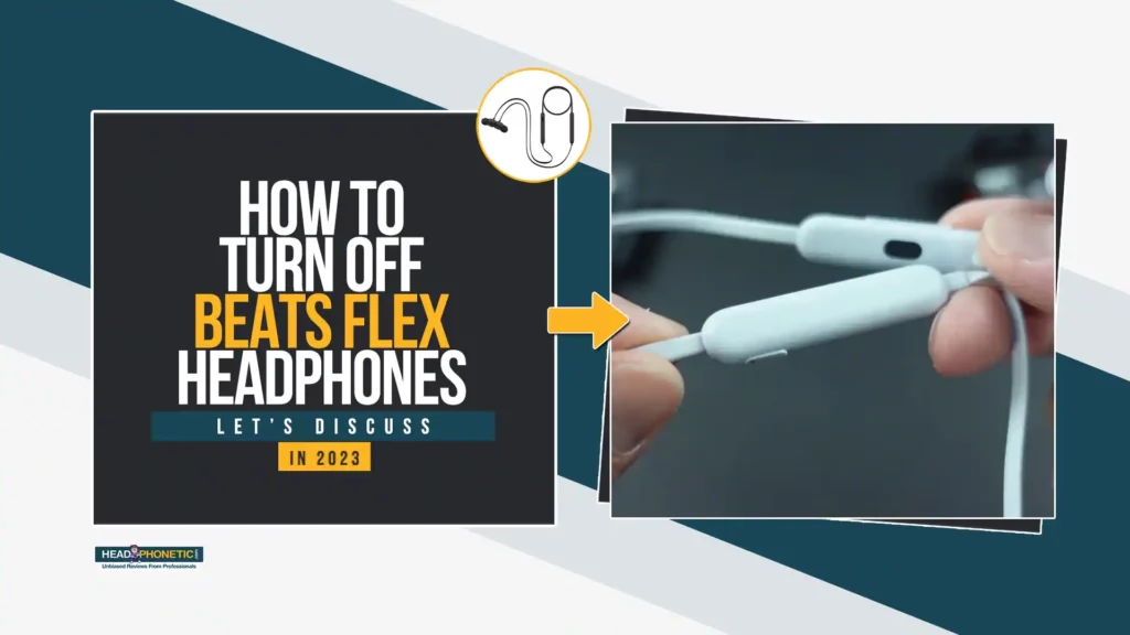 How To Turn off Beats Flex Headphones - Headphonetic.com