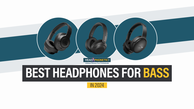 How To Choose The Best Headphones For Deep Bass Lovers In 2024